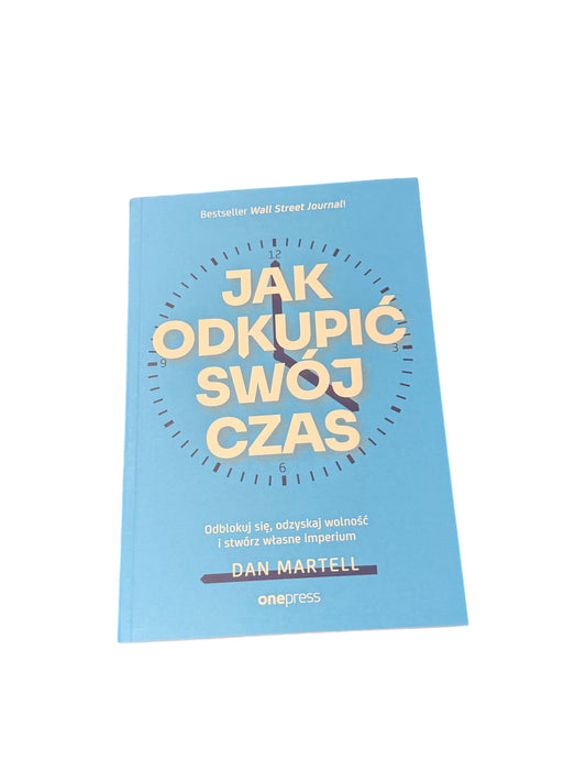 🇵🇱Dan Martell - Jak odkupić swój czas