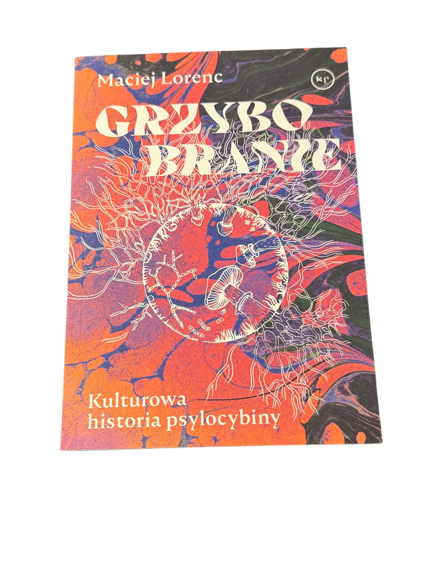 🇵🇱Polish Book - Maciej Lorenc Grzybobranie. Kulturowa historia psylocybiny