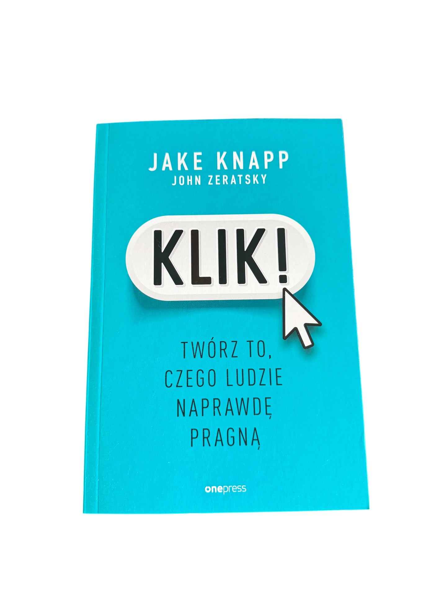 🇵🇱Polish Book - Jake Knapp John Zeratsky - Klik! Tworz to,czego ludzie naprawde pragna