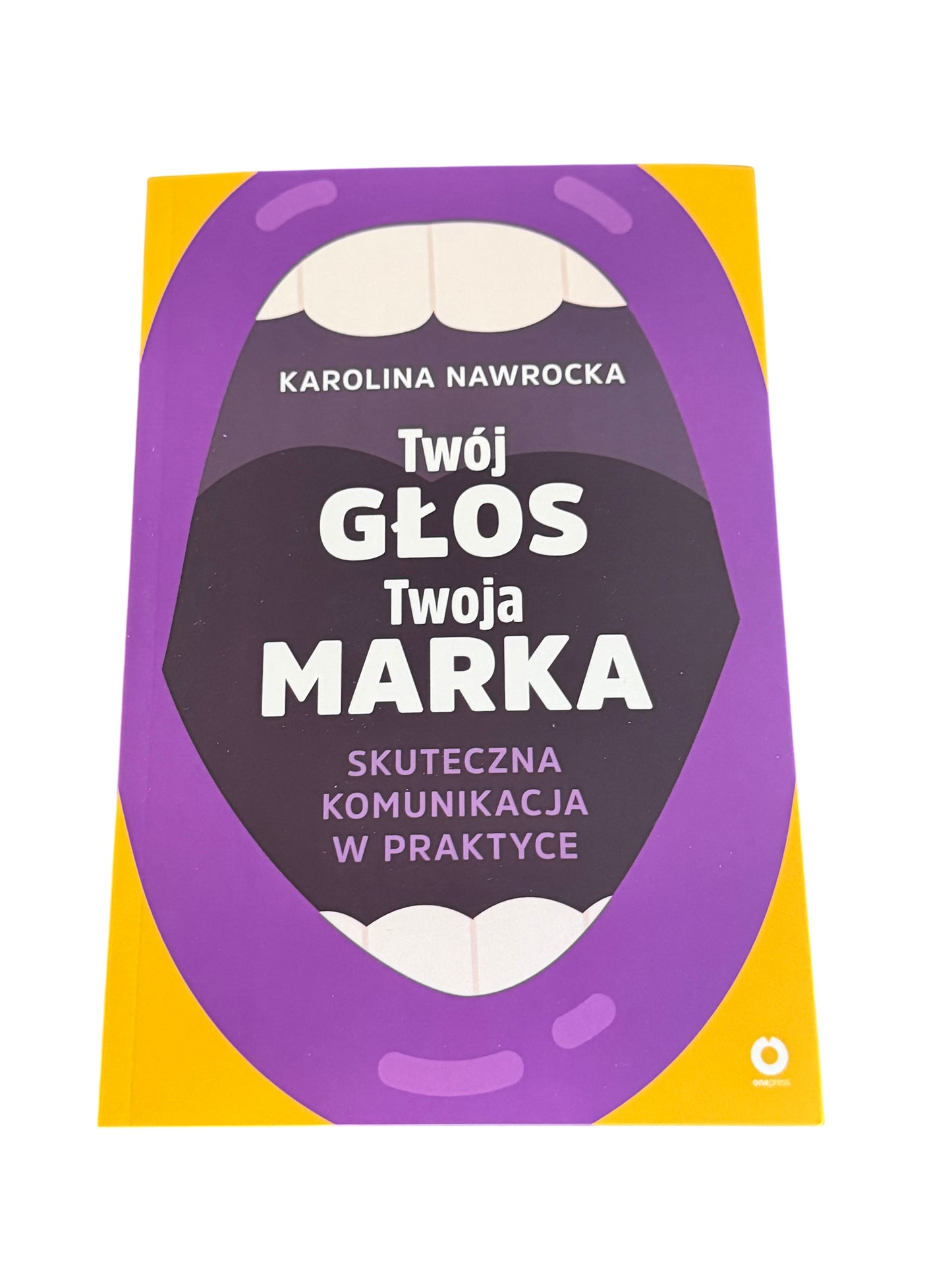 🇵🇱Polish Book - Karolina Nawrocka - Twój Glos Teoja Marka. Skuteczna komunikacja w praktyce