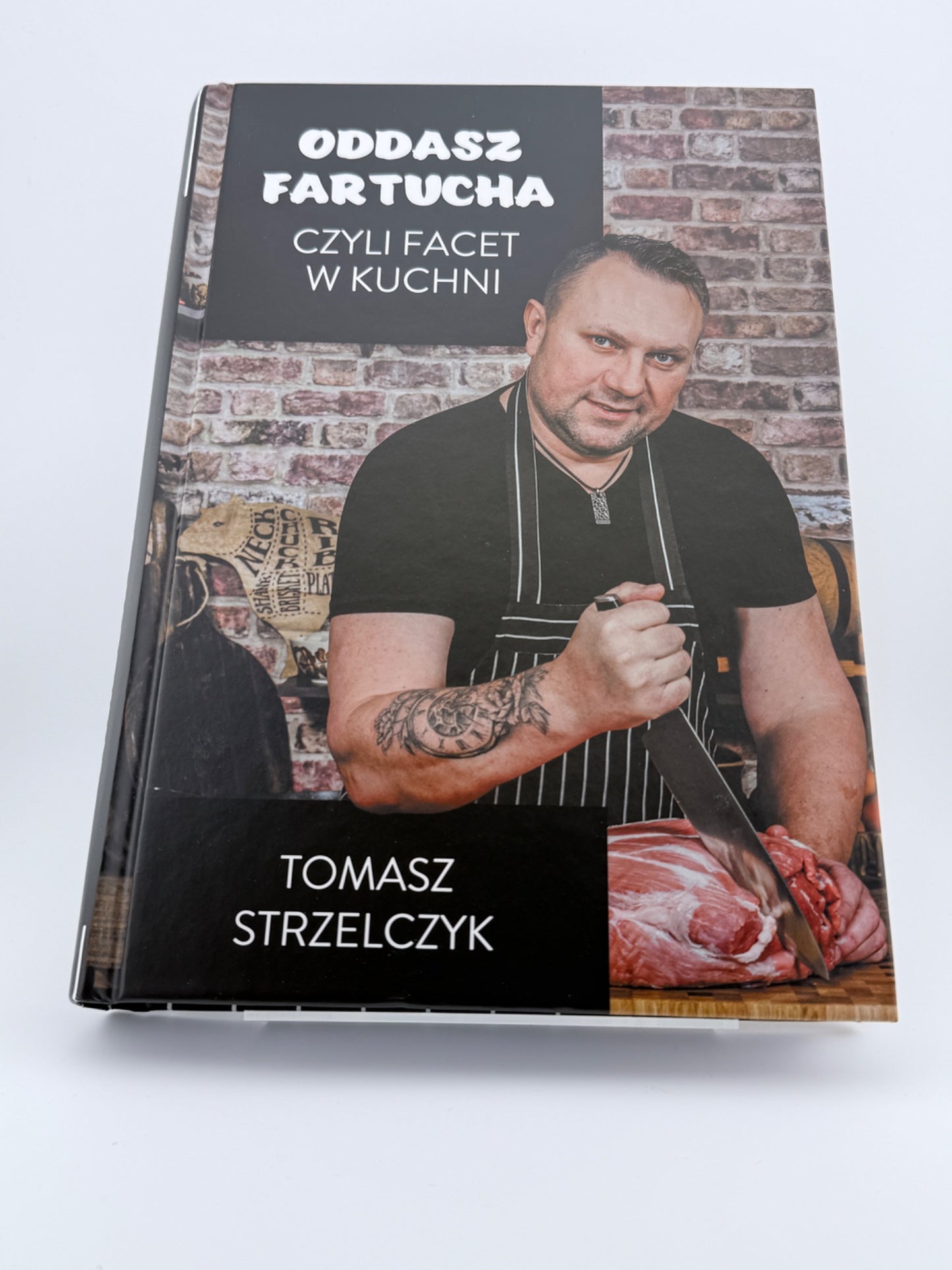 🇵🇱Polish Book - Tomasz Strzelczyk - Oddasz Fartucha czyli Facet w Kuchni