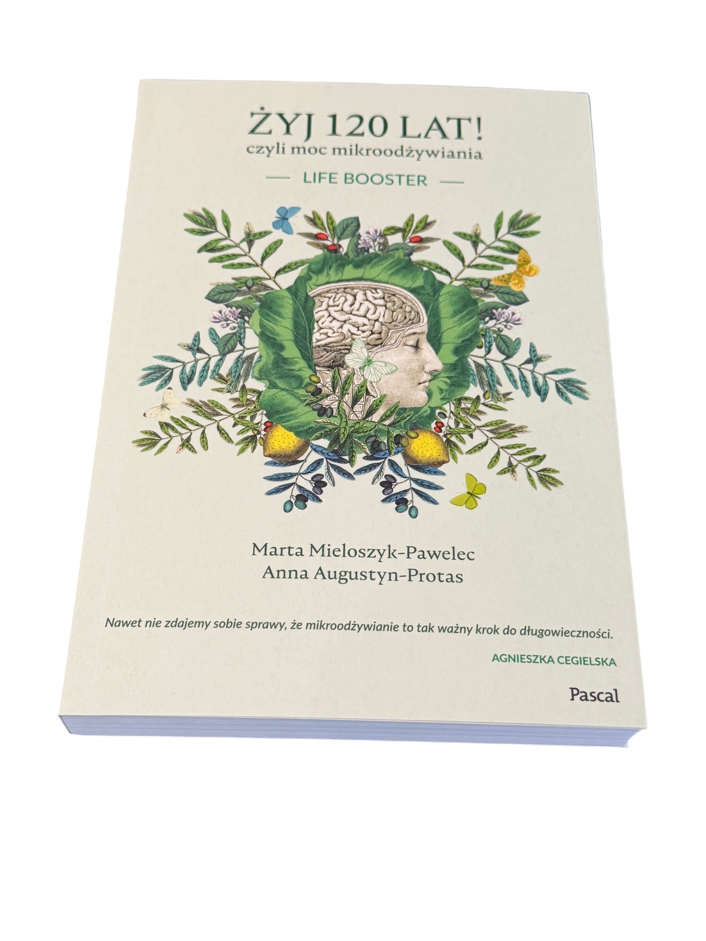 🇵🇱Polish Book - Marta Pawelec Anna  Protas Zyj (Żyj) 120 lat. Moc Mikroodżywiania