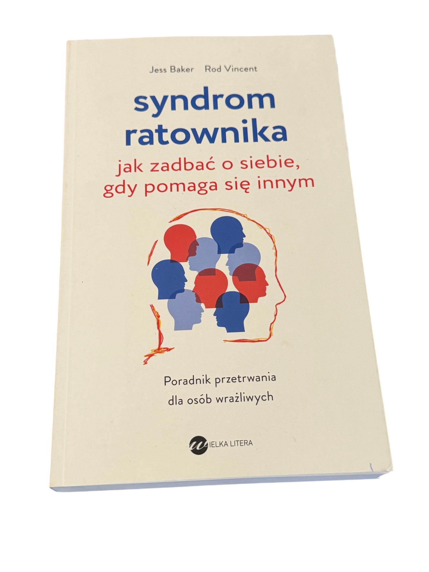 🇵🇱Polish Book - Jess Baker Rod Vincent - Syndrom Ratownika. Jak zadbac o siebie kiedy pomaga sie innym