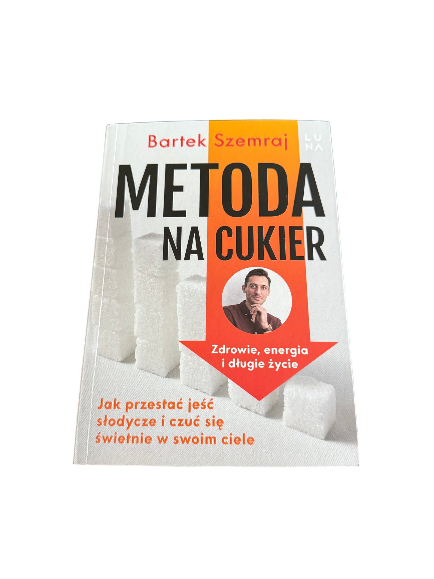 Polish 🇵🇱 Book - Bartek Szemraj - Metoda na cukier. Jak przestac jesc