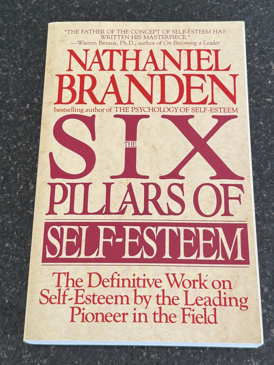 Nathaniel Branden Six Pillars of Self-Esteem (Paperback)