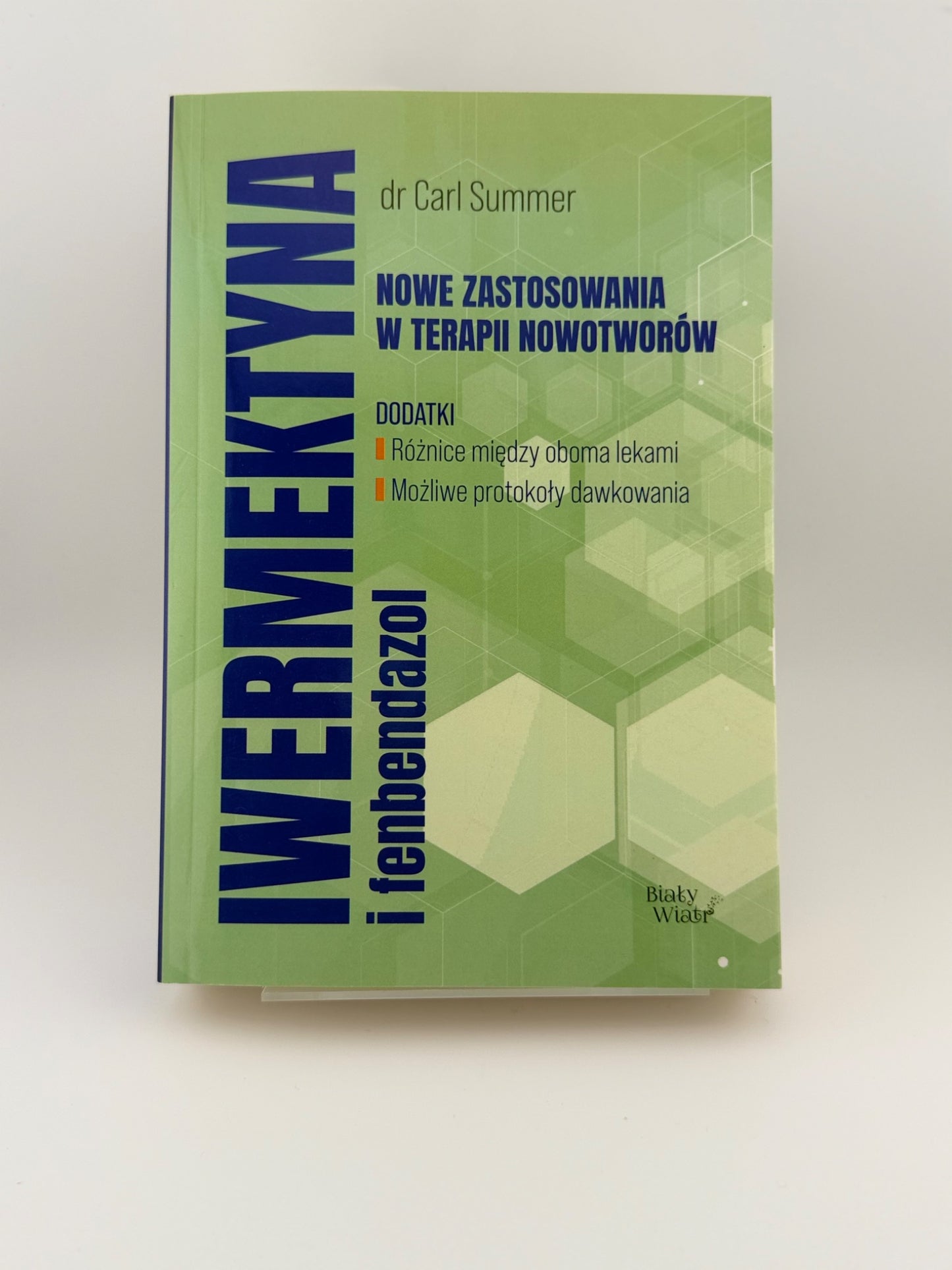 🇵🇱Polish Book - dr Carl Summer - Iwermektyna i fenbendazol. Nowe zastosowania w terapii nowotworów