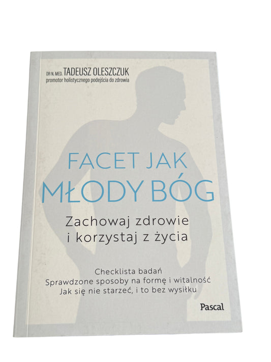Polish 🇵🇱 Book - Dr. Tadeusz Oleszczuk - Facet Jak Mlody Bog (Bóg)