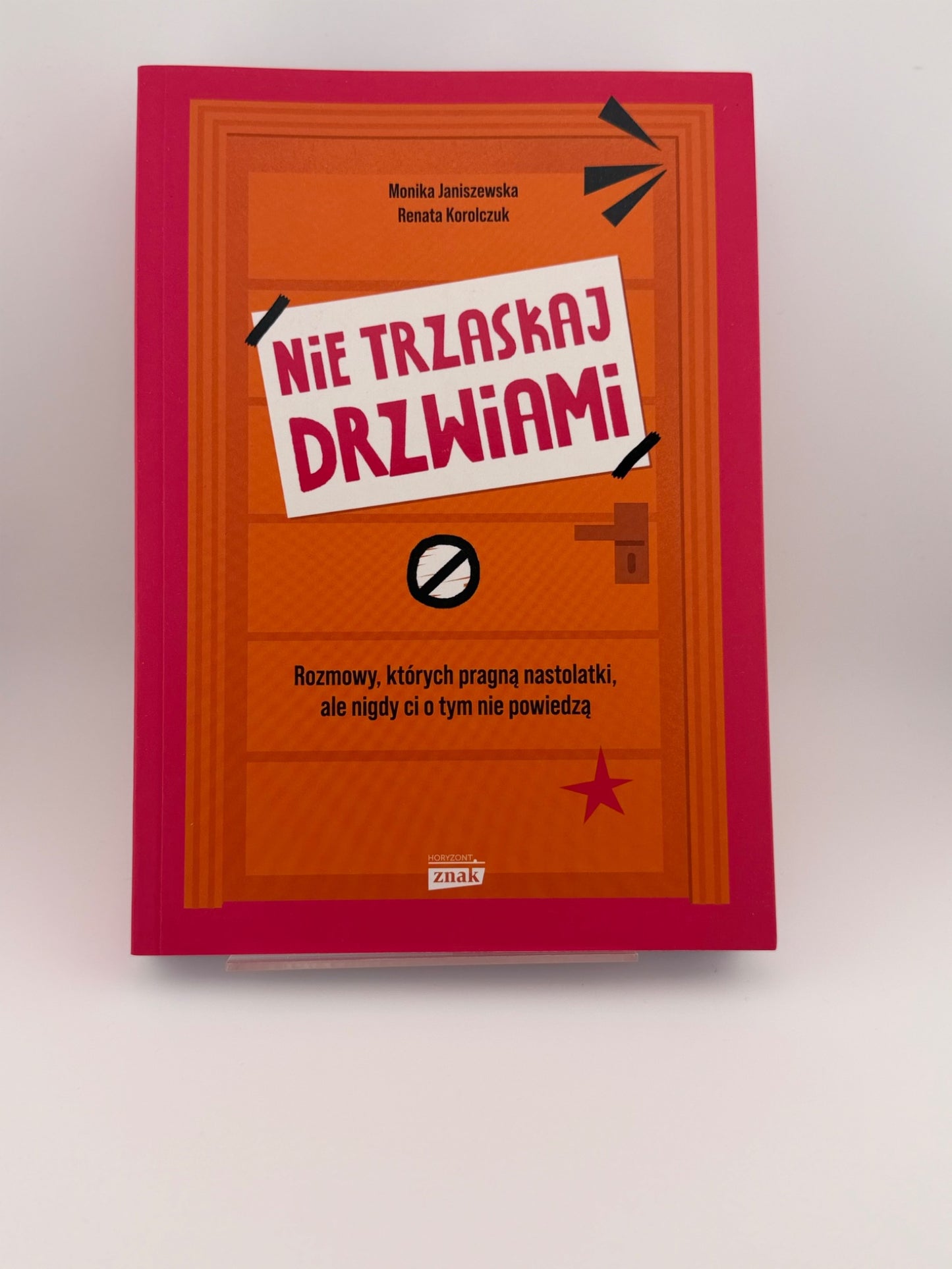 🇵🇱Polish Book - Monika Janiszewska Renata Korolczuk - Nie Trzaskaj Drzwiami