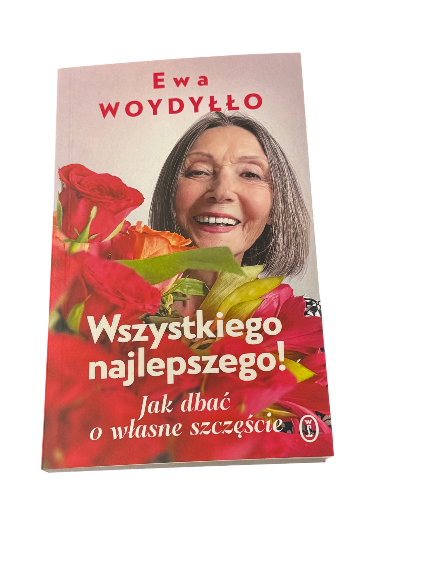 Polish 🇵🇱 Book - Ewa Woydyllo (Woydyłło) - Wszystkiego Najlepszego. Jak dbac o wlasne szczescie