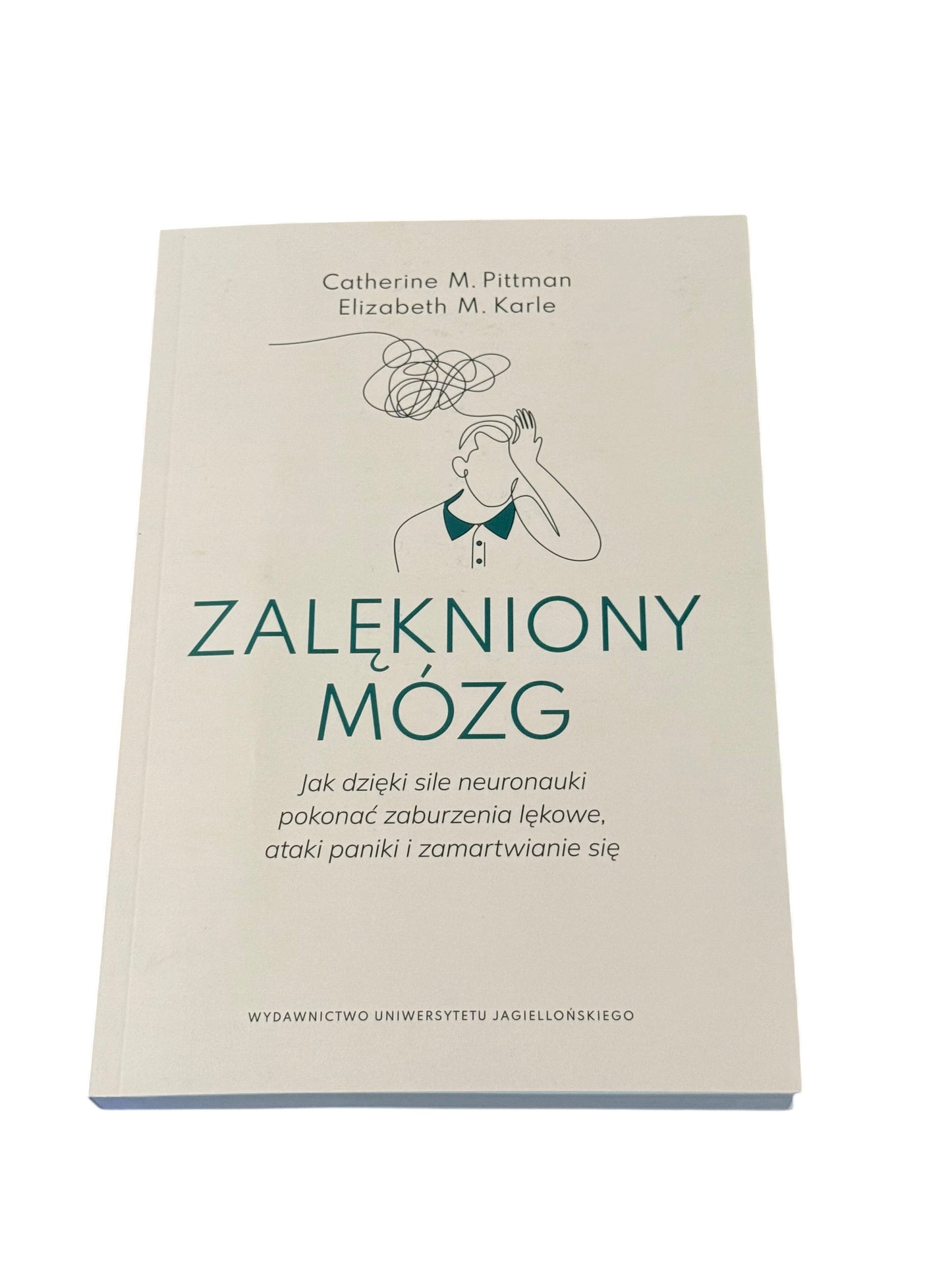 Polish 🇵🇱 Book - Catherine M. Pittman & Elizabeth M. Karle - Zalekniony (Zalękniony) Mozg (Mózg) Nerwica Lekowa