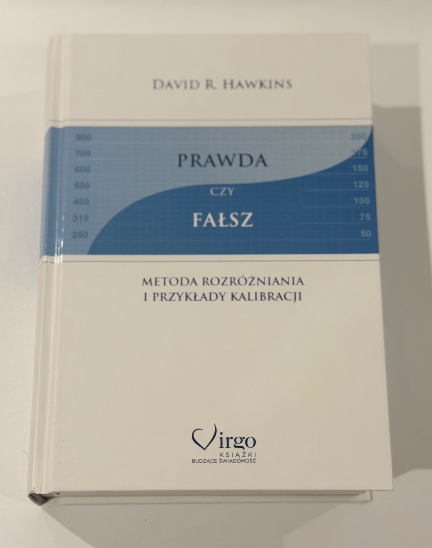 🇵🇱Polish Book - David R. Hawkins - Prawda czy Fałsz: Metoda Rozróżniania i Przykłady Kalibracji