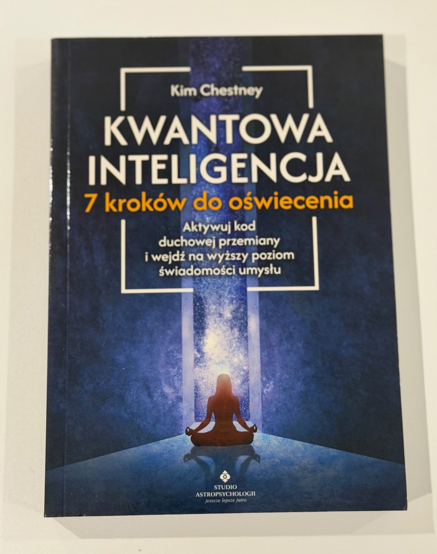 🇵🇱Polish Book - Kim Chestney - Kwantowa Inteligencja. 7 kroków do oświecenia