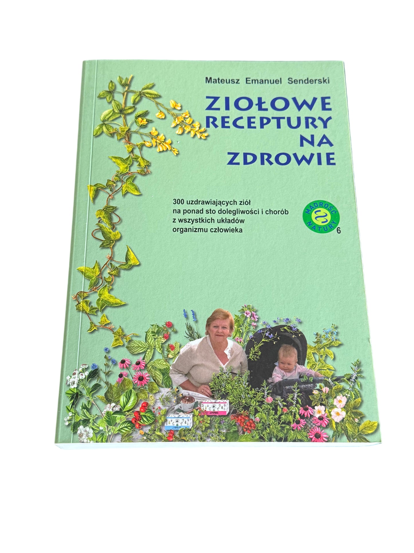 Polish 🇵🇱 Book - Mariusz Emanuel Sanderski - Ziolowe (Ziołowe) Receptury Na Zdrowie