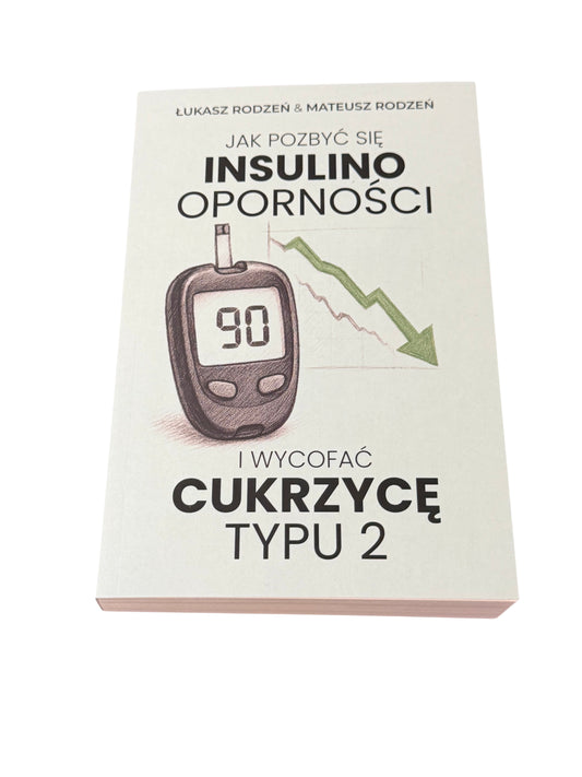 Bracia Rodzen (Rodzeń) - Jak pozbyc sie insulinoopornosci i wycofac cukrzyce typu 2 (New book) Polish Book UK 🇬🇧 Delivery