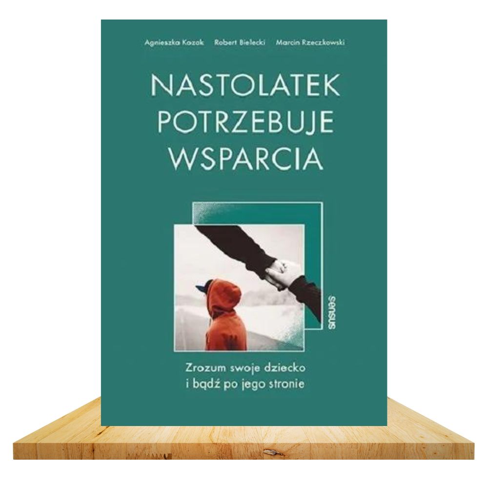 🇵🇱Polish Book - Agnieszka Kozak R. Bielecki M. Rzeczkowski - Nastolatek Potrzebuje Wsparcia