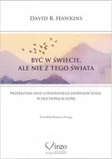 🇵🇱Polish Book - David R. Hawkins - Byc w swiecie ale nie z tego swiata